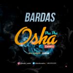 Bardas ft 2Show OshaPraPra (Zanku)