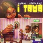 Magnom ft. Shatta Wale – I Taya
